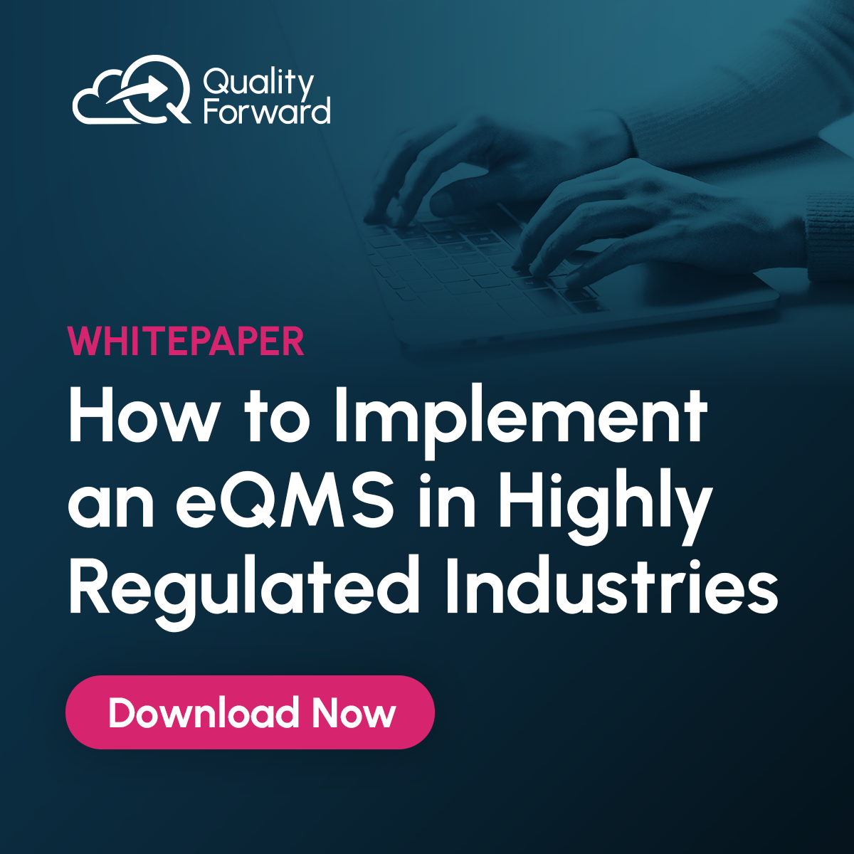 Picture of How to Implement an eQMS in Highly Regulated Industries - Quality Forward